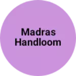 Business logo of Madras handloom