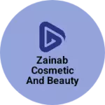 Business logo of Zainab Cosmetic and Beauty Store