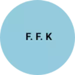 Business logo of F. F. K