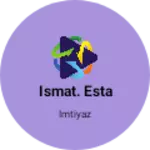 Business logo of Ismat. Esta