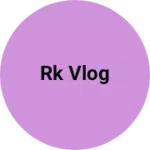 Business logo of RK VLOG