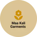Business logo of Maa kali garments