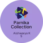 Business logo of Parnika Collections