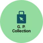 Business logo of G. P. Collection