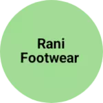 Business logo of Rani footwear