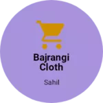 Business logo of Bajrangi Cloth house