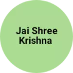 Business logo of Jai shree krishna