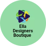 Business logo of Ella Designers Boutique