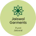 Business logo of JAISWAL GARMENTS PARSOUNA