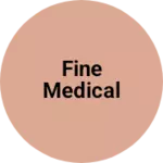 Business logo of Fine medical