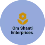 Business logo of om Shanti Enterprises
