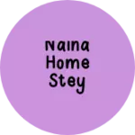 Business logo of Naina home stey