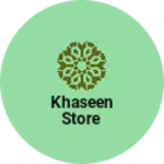 Business logo of Khaseen Store