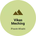 Business logo of Vikas meching