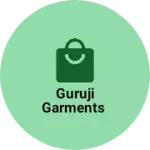 Business logo of GURUJI GARMENTS