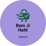 Business logo of Ram ji hatti