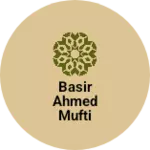 Business logo of Basir ahmed mufti