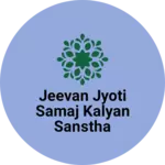 Business logo of JEEVAN JYOTI SAMAJ KALYAN SANSTHA