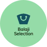 Business logo of Balaji selection