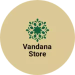 Business logo of Vandana store
