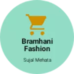 Business logo of Bramhani fashion hub