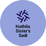 Business logo of Hathila sister's sadi centre