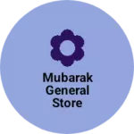 Business logo of Mubarak General Store