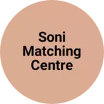 Business logo of Soni matching centre