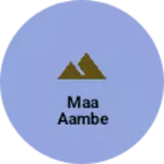 Business logo of Maa aambe