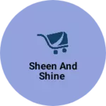 Business logo of Sheen and shine