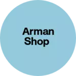 Business logo of Arman shop