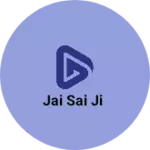 Business logo of Jai sai ji