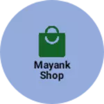 Business logo of Mayank shop
