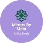 Business logo of MIRRORS BY MEHR