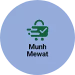 Business logo of Munh Mewat
