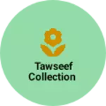 Business logo of Tawseef Collection