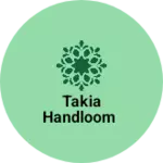 Business logo of Takia handloom