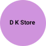 Business logo of D k store