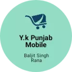 Business logo of Y.k punjab mobile world