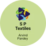 Business logo of S p Textiles