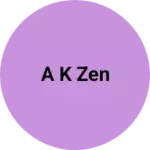 Business logo of A K zen