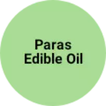 Business logo of Paras edible oil