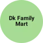 Business logo of Dk family mart