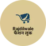 Business logo of Rajdilwale फैशन लुक