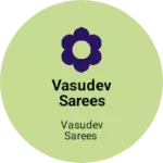 Business logo of Vasudev sarees