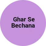 Business logo of Ghar se bechana