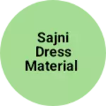 Business logo of Sajni dress material