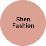 Business logo of Shen fashion