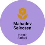 Business logo of Mahadev selecsen
