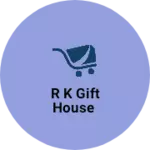 Business logo of R k gift house